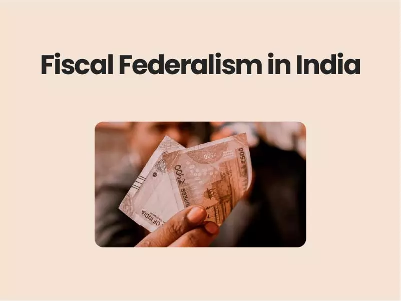 Federalism and Financial Dynamics in India
