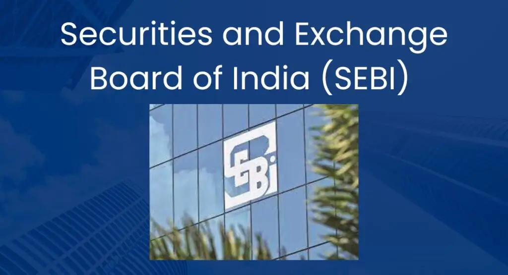 What is SEBI(Securities and Exchange Board of India)? Functions And Objectives of SEBI.